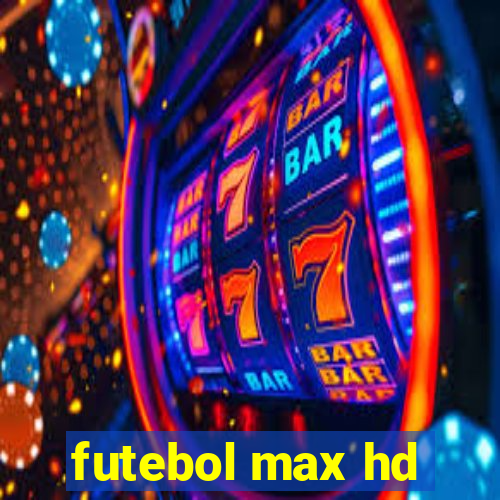 futebol max hd